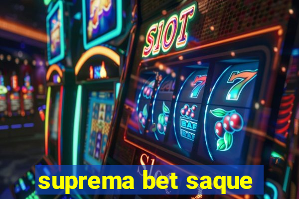 suprema bet saque